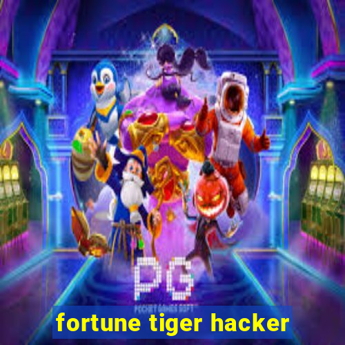 fortune tiger hacker